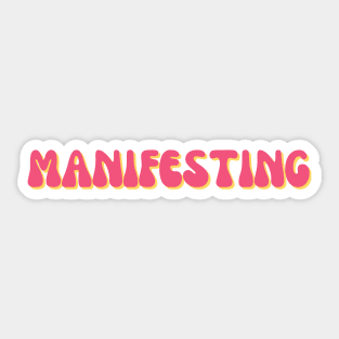 Manifesting Sticker